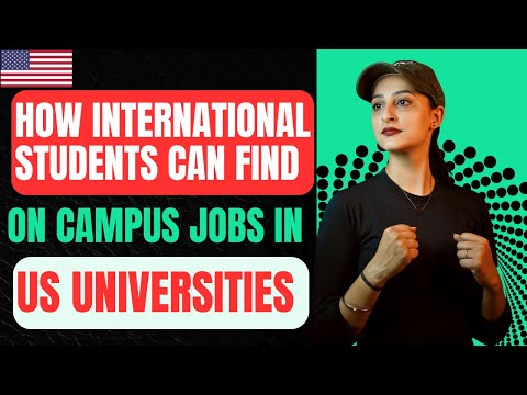 How International Students Can Find On Campus Jobs in US Universities | USA Immigration