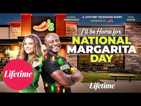 I’ll be Home for National Margarita Day | Full Lifetime Television Event Presented by Chili’s