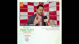 Nitiz Murdia shares his valuable insights at the #ETFertilityConclave