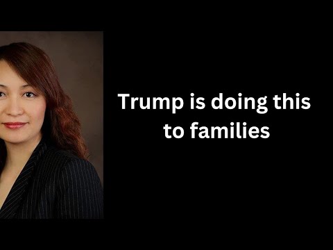 Trump is doing this to families