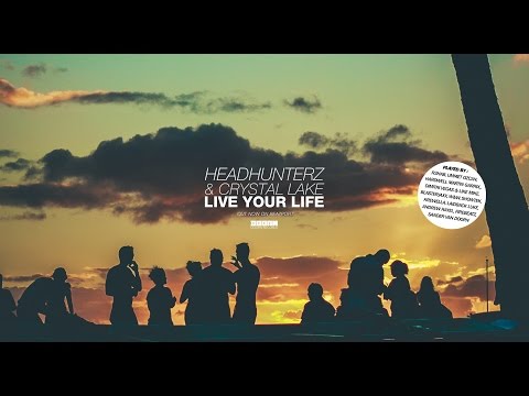 Headhunterz & Crystal Lake - Live Your Life (Original Mix)