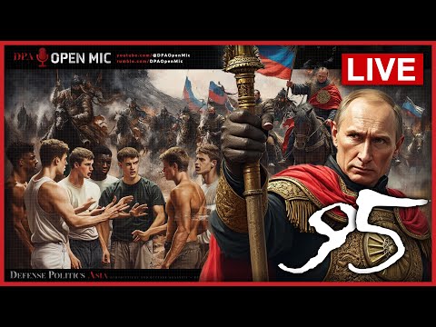 [ DPA Open Mic 95 ] Putin prays to Genghis Khan for power up... India PM, Modi to ASEAN. Tenet Media