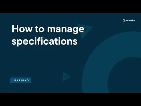 How to manage specifications | KatanaPIM