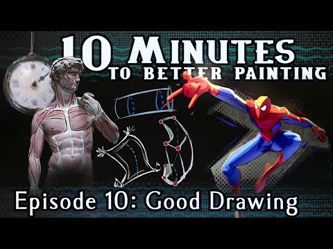 Good Drawing - 10 Minutes To Better Painting - Episode 10