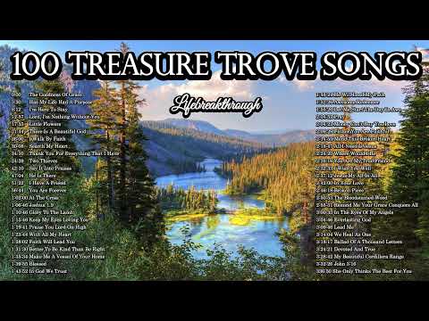 100 Treasure Trove Songs. Original Christian Country Music by Lifebreakthrough