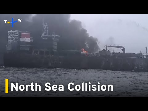 'Incompetence' Likely Cause of Tanker Collision in the North Sea｜TaiwanPlus News