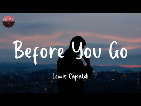 Before You Go - Lewis Capaldi (Lyrics)