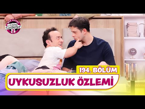 Uykusuzluk Özlemi (194. Bölüm) - Çok Güzel Hareketler 2