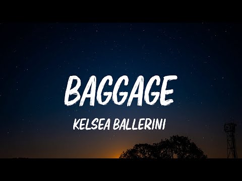 Kelsea Ballerini - Baggage (Lyrics)