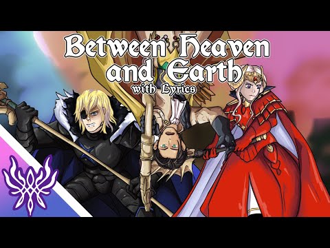 Between Heaven and Earth - Cover with Lyrics | Fire Emblem: Three Houses