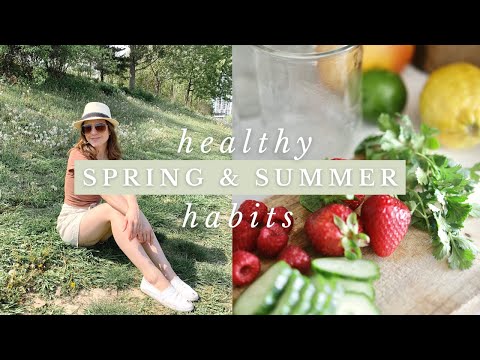 10 Healthy Habits for SPRING & SUMMER | health + home