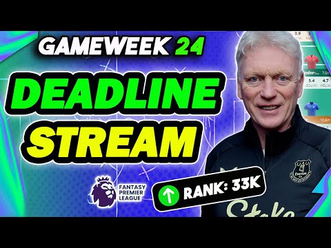 33K OR! | AM CHIP ACTIVE! | LIVE DOUBLE GAMEWEEK 24 DEADLINE STREAM | Fantasy Premier League 2024/25