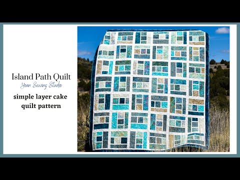 island path quilt - layer cake quilt tutorial + free pattern