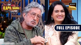 Padmini Ji Gives A Witty Response On Shakti Kapoor's Stories | The Kapil Sharma Show | Full Episode