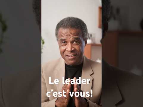 Révélez le leader qui est en vous!