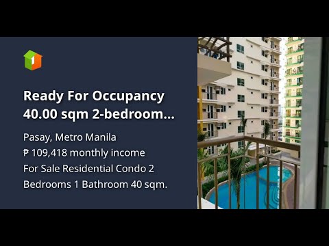 Ready For Occupancy 40.00 sqm 2-bedroom Residential Condo For Sale in Pasay