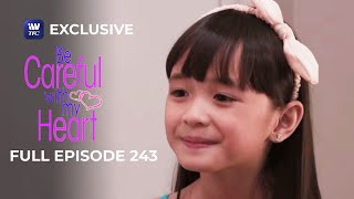 Full Episode 243 | Be Careful With My Heart