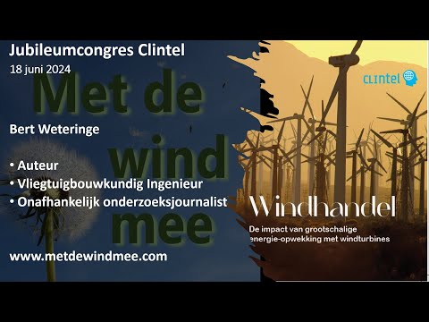 De impact van grootschalige energie-opwekking met windturbines (Lezing Clintel Congres 18 juni 2024)