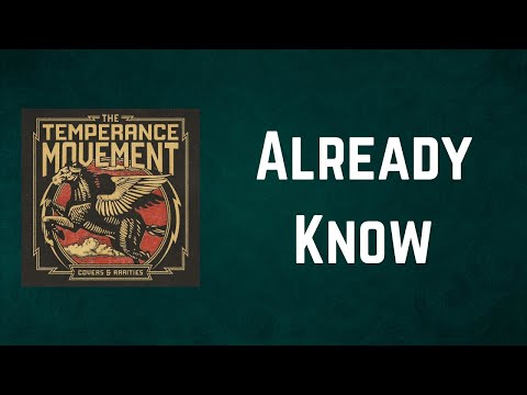 The Temperance Movement - Already Know (Lyrics)