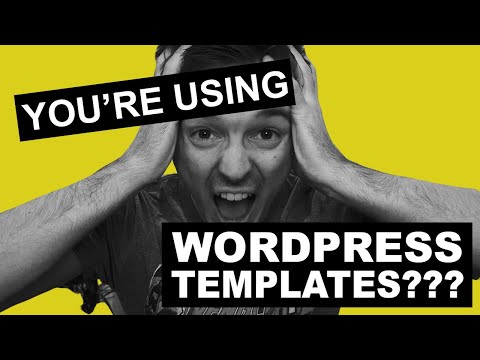 Are you really using Wordpress templates as a developer???