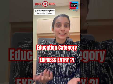 Express Entry Education Category based Draws | ZESTE IMMIGRATION CANADA 🇨🇦