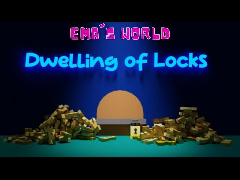 Dwelling of Locks // Ema's World