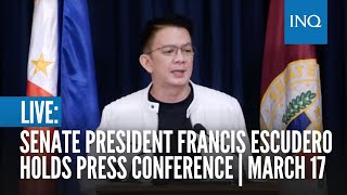 LIVE: Senate President Francis Escudero holds press conference | March 17