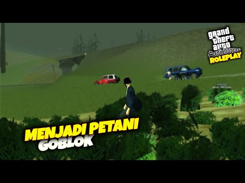 Para Peladang Ganjoy Yang Goblok || GTA SA ROLEPLAY