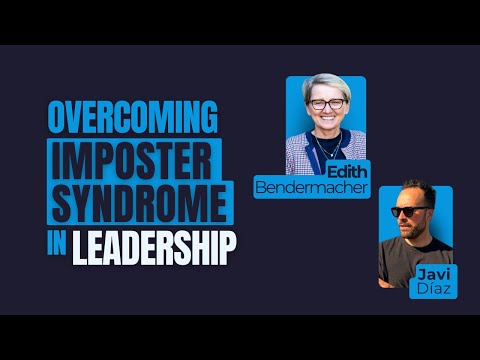 Overcoming Imposter Syndrome in Leadership with Edith Bendermacher