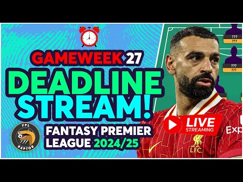 FPL GW27 LIVE DEADLINE STREAM 🚨 | PALMER CAPTAIN? BENCHING DILEMMAS | Fantasy Premier League 2024/25