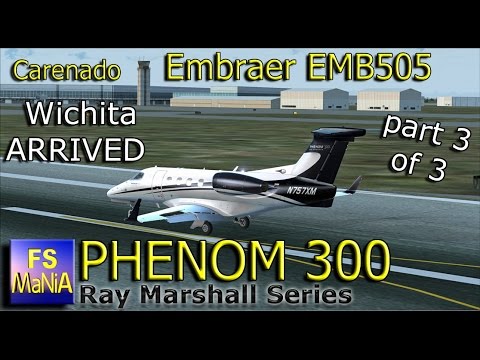 Carenado Embraer PHENOM 300 Brazil to Wichita Leg 4 Part 3 of 3