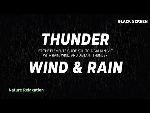 THE BEST Rain, Wind & Thunder Sounds for Deep Sleep | Black Screen Nature Ambience