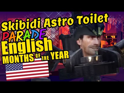 Skibidi Astro Toilet Teaching the Months of the Year in English Language Educational Video for Kids