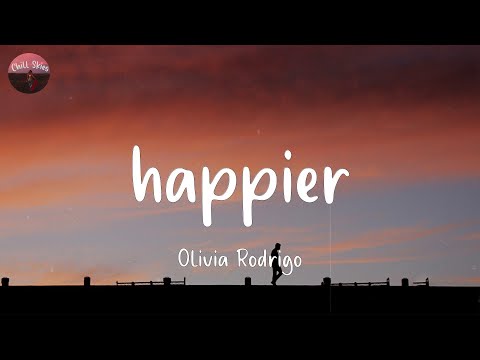 happier - Olivia Rodrigo (Lyrics)