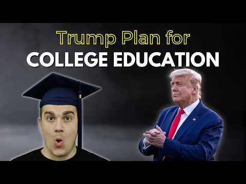 Donald Trump's College Education Plan & What it Means for YOU...