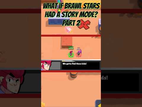 What if Brawl stars had a story mode part 2 #brawlstars