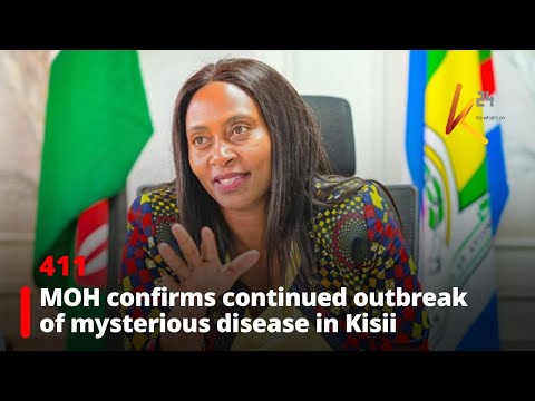 MOH confirms continued outbreak of mysterious disease in Kisii, reports 11 new cases