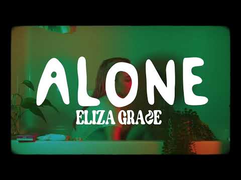 Alone | Eliza Grace (visualizer)