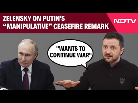 Russia Ukraine | Zelensky On Putin's "Manipulative" Ceasefire Remark: "Wants To Continue War"