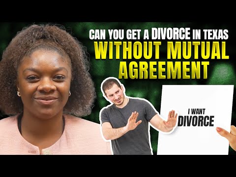 Can You Get a Divorce in Texas Without Mutual Agreement???