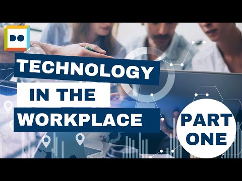 Technology in the Workplace: Part 1