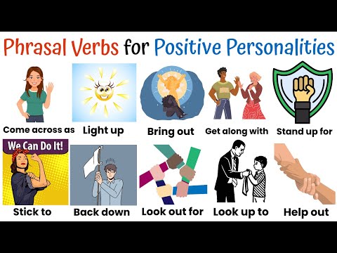 Vocabulary: Phrasal Verbs for Positive Personalities - Learn Phrasal Verbs