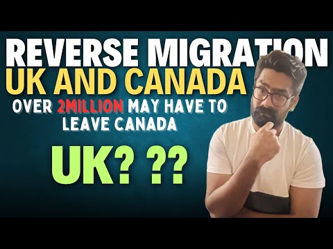 Reverse Migration !മടക്കയാത്രയ്ക്കായി തയ്യാറെടുക്കുന്നവർ UK and CANADA! 2 million may have to leave