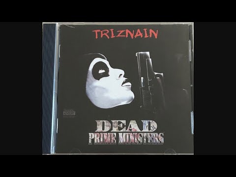 Triznain - Dead Prime Ministers (2005)