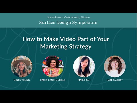 Panel Discussion: How to Make Video Part of Your Marketing Strategy | Spoonflower