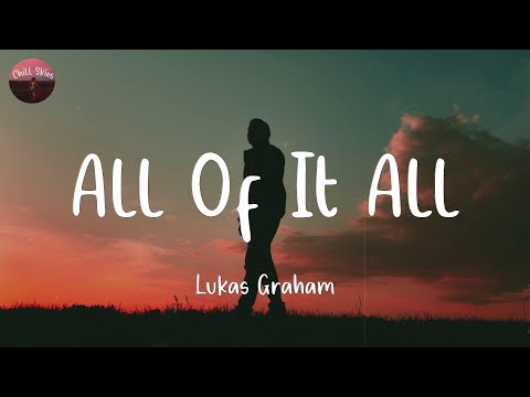 All Of It All - Lukas Graham (Lyrics)