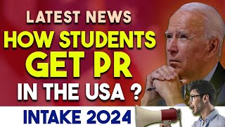 LATEST NEWS | HOW STUDENTS GET PR IN THE USA? | USA PR FOR INTERNATIONAL STUDENTS |