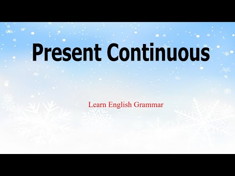 Present continuous tense - learn to form the Present continuous tense