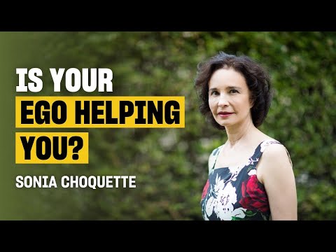 Why having a big ego isn't always a bad thing | Sonia Choquette