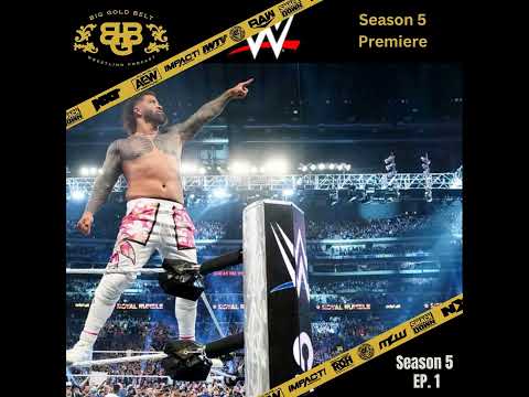 Big Gold Belt Wrestling Podcast: Season 5 Premiere